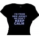 I'm From New Jersey We Don't Keep Calm - Jersey Girls T Shirt